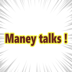 [LINEスタンプ] Money talks ！